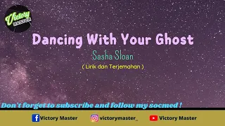 dancing with your ghost sasha sloan lirik dan terjemahan 