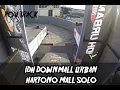 Lagu Urban Downhill Hartono Mall Solo!!! Downmall