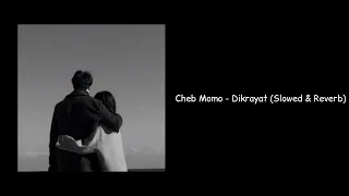 Cheb Momo Dikrayat Slowed Reverb 