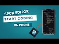 SPCK EDITOR Start Coding on Phone No Laptop needed