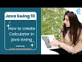 10 Programming with java Calculator part 3 Swing