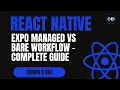 Expo Managed vs Bare Workflow - Complete Guide for React Native Developers 2025