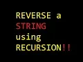 Reverse a String using Recursion JavaClassmate