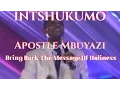 Download Lagu INTSHUKUMO (Apostle Mbuyazi) Bring Back The Message Of Holiness
