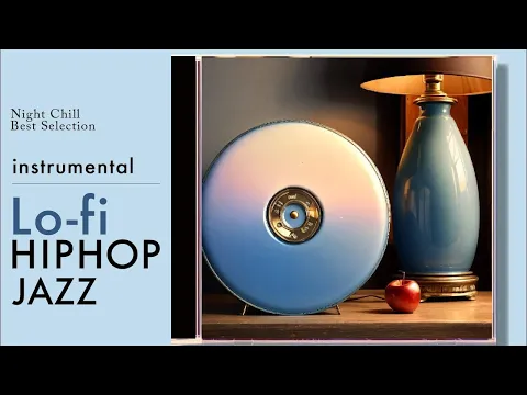 Relaxing Night Vibes: Best Lo-fi Hip Hop Instrumental Playlist for Study & Sleep