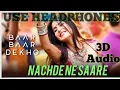 Download Lagu NACHDE NE SAARE (Remix) | DJ CHETAS | 3D AUDIO | # Three-D. Songs