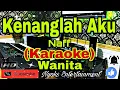 Download Lagu KENANGLAH AKU - Naff (KARAOKE) Nada Wanita || G=DO
