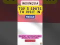 Download Lagu Top 5 Spots to Visit in Medan (Indonesia)