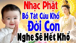 Nhạc Phật - LK Nhạc Phật Giáo Hay Nhất 2026 #Bồ Tát Cứu Khổ Đời Con #Nghe Sẽ Hết Khổ May Mắn Bình An