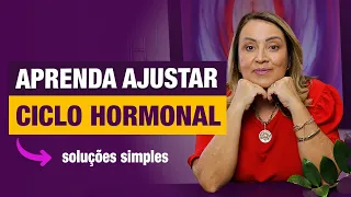 COMO AJUSTAR MINHA ROTINA HORMONAL?