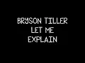 Bryson Tiller - Let Me Explain Lyrics