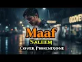 Lagu Saleem Iklim – Maaf  | Tangisan Hati Dalam Lagu Penyesalan Terdalam | cover Phoenixone
