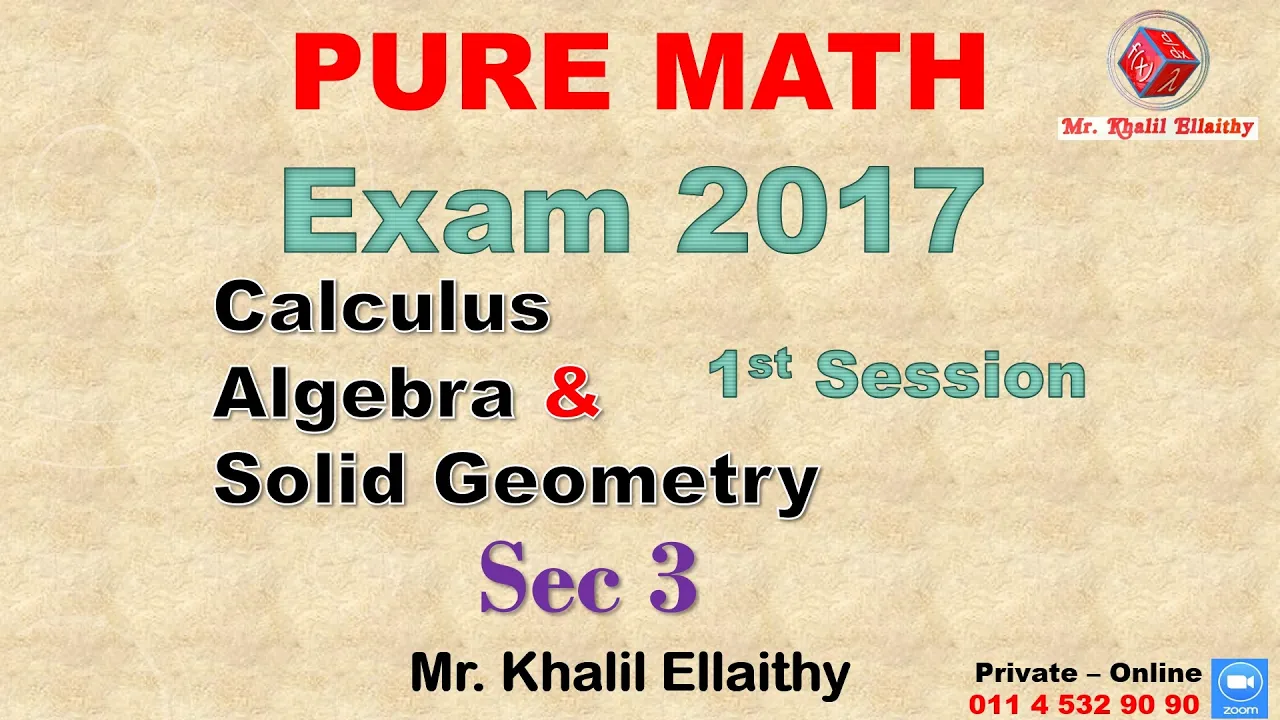 Sec 3/Pure Math/Algebra-Solid Geometry & Calculus/1st Session 2017