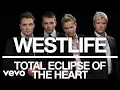 Download Lagu Westlife - Total Eclipse of the Heart (Official Audio)