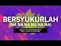 Bersyukurlah (Na Na Na Na Na Na) | MDC Lippo Cikarang | Re-Arrangement
