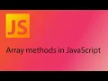 JavaScript 2021 Tutorial 12 - Array methods