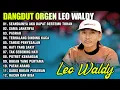 Download Lagu DANGDUT ORGEN TUNGGAL ALBUM LEO WALDY 2025 | SEANDAINYA AKU DAPAT BERTEMU TUHAN