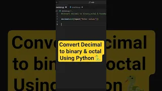 Python Program to convert Decimal to binary and octal