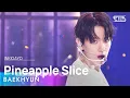 Download Lagu BAEKHYUN (백현) – Pineapple Slice @인기가요 inkigayo 20240908