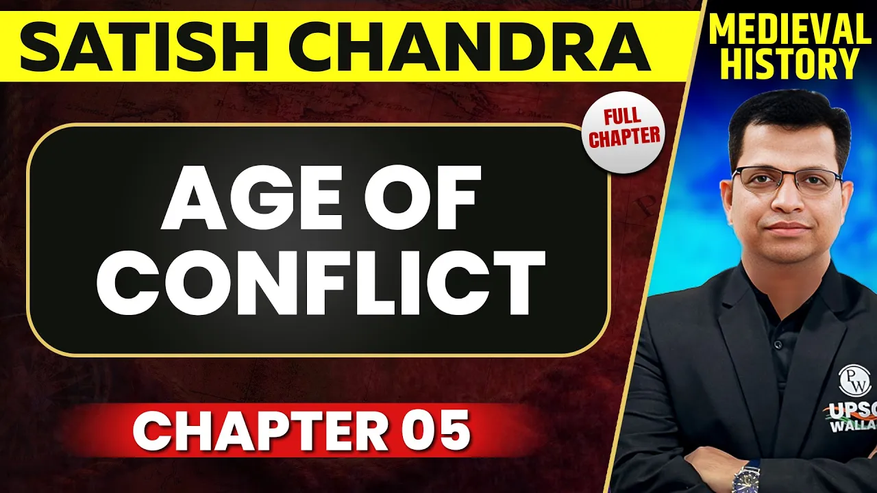 Age of Conflict FULL CHAPTER | Medieval History Chapter 5 | UPSC Preparation