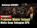 Lagu Daftarnya BOCOR! Sebagian DPR RI Terima Suap Riza Chalid, Prabowo Terjepit!