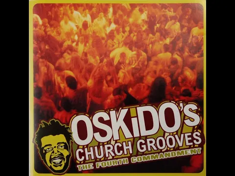 Download MP3 Oskido's Church Grooves: The 4th Commandment - Mixed by Oskido [2004]