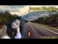 Download Lagu Jangan Pisahkan { Dedi Dores Ft Nike Ardilla } Cover // DJ Music // No Copyright Music