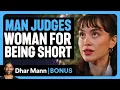 Download Lagu MAN JUDGES WOMAN For Being SHORT | Dhar Mann Bonus!