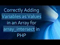 Correctly Adding Variables as Values in an Array for array - intersect in PHP