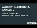 6 What are Greedy Algorithms - Minimum Coin Change Problem