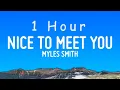 Download Lagu Myles Smith - Nice To Meet You (Lyrics) | 1 hour
