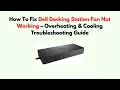 How to Fix Dell Docking Station Fan Not Working - Overheating Cooling Troubleshooting Guide