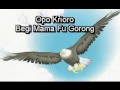 Download Lagu Opo Krioro - Begi Mama Fu Gorong