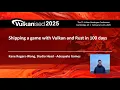 Vulkanised 2025 Shipping a Game with Vulkan and Rust in 100 Days - Kane Rogers-Wong