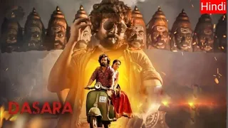 dasara 2023 movie explained in hindi urdu dasara telugu movie explained in hindi dasara nani