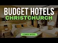 Best Budget Hotels in Christchurch Top 10 Hotels in Christchurch
