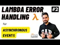 Lambda Error Handling for Async Events DLQs and Destinations Hands-on Tutorial AWS Tutorials