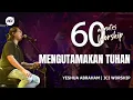 Download Lagu 60 MINUTES WORSHIP - MENGUTAMAKAN TUHAN feat YESHUA ABRAHAM