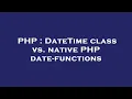 PHP DateTime class vs native PHP date-functions