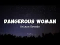 Download Lagu Ariana Grande - Dangerous Woman (Lyrics)