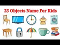 25 Objects Name for kids Things Around Us Household Vocabulary for Kids Kids Learning