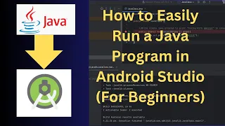 How to Easily Run a Java Program in Android Studio For Beginners