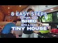 How To Turn a Shed into a Tiny House 8 Easy Steps