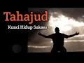 Lagu HIDUP SUKSES BERKAT SHOLAT TAHAJUD !!