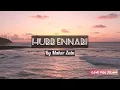 Download Lagu Hubb Ennabi | Lyric Video | By Maher Zain | Lyrics + Translation