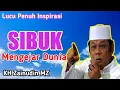 Download Lagu Sibuk Mengejar Dunia | KH Zainudin MZ