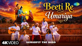 बीती रे उमरिया | Beeti Re Umariya | Samarpit The Band | Soulful Bhajan | Saregama Bhakti