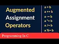 Programming in C Augmented Assignment Operators