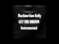 Machine Gun Kelly - GET THE BROOM (Instrumental)