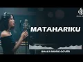 MATAHARIKU - AGNEZ MO | VIDEO LYRIC | COVER BY SHAKA MUSIC
